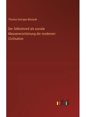 预订 Der Selbstmord als sociale Massenerscheinung der modernen Civilisation: 9783368538170