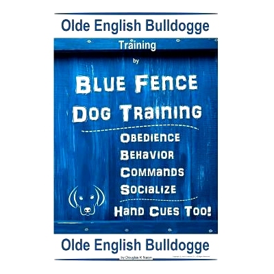 预订 Old English Bulldogge Training By Blue Fence DOG Training, Obedience - Behavior, Commands - Socialize, Old English