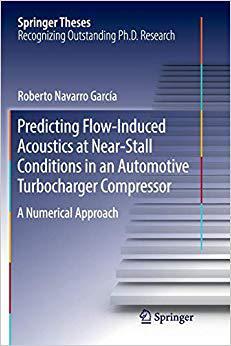 【预售】Predicting Flow-Induced Acoustics at Near-Stall Conditions in an Automotive Turbocharger Compressor: A Num...
