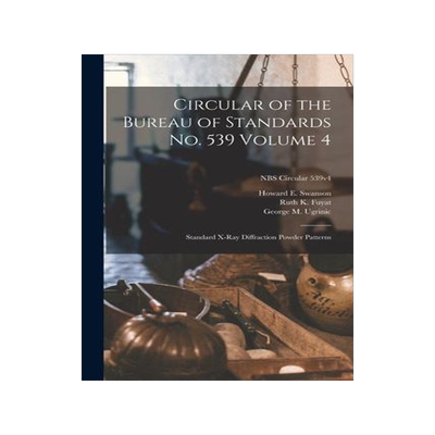 [预订]Circular of the Bureau of Standards *Volume 4: Standard X-ray Diffraction Powder Patterns; NBS Circu 9781015037489