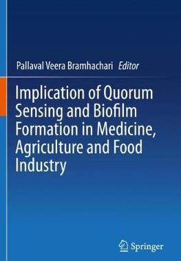 【预订】Implication of Quorum Sensing and Biofilm Formation in Medicine, Agriculture and Food Industry