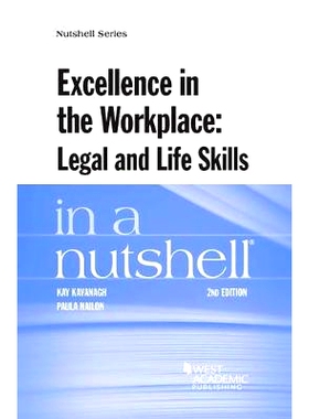 预订 Excellence in the Workplace, Legal and Life Skills in a Nutshell Kavanagh和Nailon在工作场所，法律和生活技能的*表