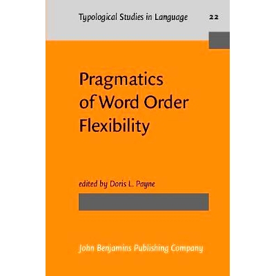 预订 Pragmatics of Word Order Flexibility.: 9789027229069
