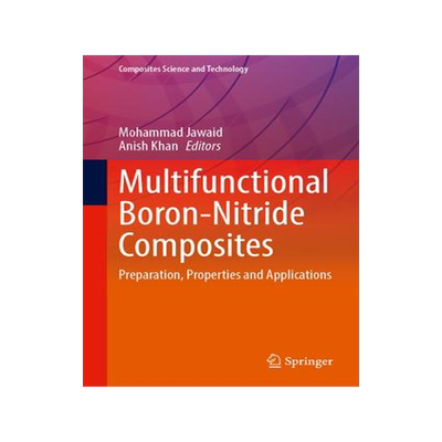 [预订]Multifunctional Boron-Nitride Composites: Preparation, Properties and Applications 9789819928651