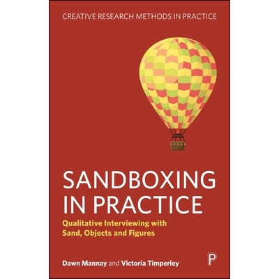 预订 Sandboxing in Practice: Qualitative Interviewing with Sand, Objects, and Figures 沙盒实践：用沙子、物品和图形进行定