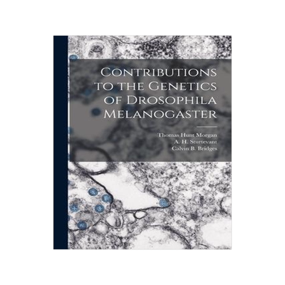 [预订]Contributions to the Genetics of Drosophila Melanogaster 9781016431903