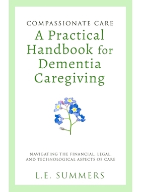预订 Compassionate Care A Practical Handbook For Dementia Caregiving