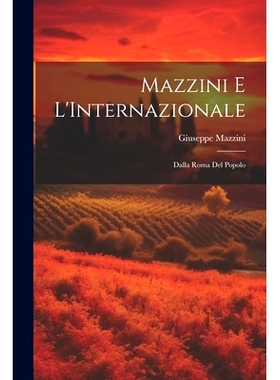 预订 Mazzini e L’Internazionale: Dalla Roma del Popolo: 9781022126701