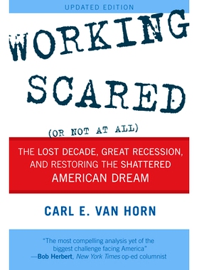 预订 Working Scared (Or Not at All): The Lost Decade, Great Recession, and Restoring the Shattered American Dream, Updat