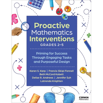 预订 Proactive Mathematics Interventions, Grades 2-5: Priming for Success Through Engaging Tasks and Purposeful Design