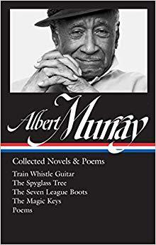 【预订】Albert Murray: Collected Novels & Poems: Train Whistle Guitar / The Spyglass Tree / Th 9781598535617