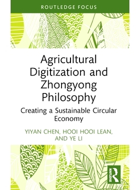 预订 Agricultural Digitization and Zhongyong Philosophy: Creating a Sustainable Circular Economy: 9781032439730