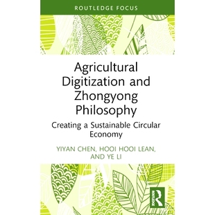 预订 Agricultural Digitization and Zhongyong Philosophy: Creating a Sustainable Circular Economy: 9781032439730