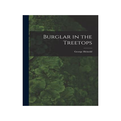 [预订]Burglar in the Treetops 9781014149800
