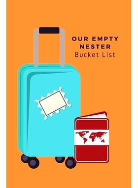 预订 Our Empty Nester Bucket List: Empty Nesters Book to Plan and Record their Bucket List in the Next Chapter of Life: