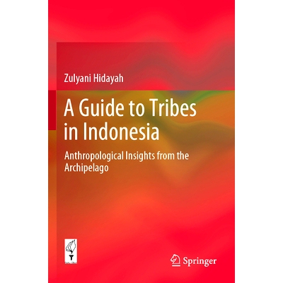 预订 A Guide to Tribes in Indonesia: Anthropological Insights from the Archipelago 印尼部落指南：来自群岛的人类学见解: 9