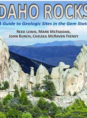 [预订]Idaho Rocks!: A Guide to Geologic Sites in the Gem State 9780878426997