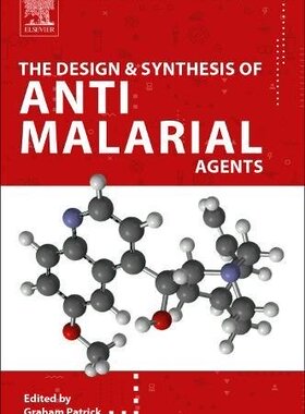 【预订】The Design and Synthesis of Antimalarial Agents