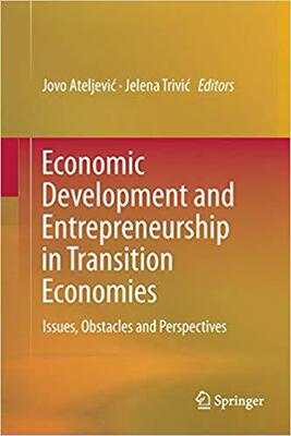 【预售】Economic Development and Entrepreneurship in Transition Economies: Issues, Obstacles and Perspectives