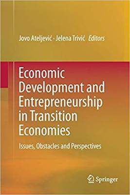 【预售】Economic Development and Entrepreneurship in Transition Economies: Issues, Obstacles and Perspectives