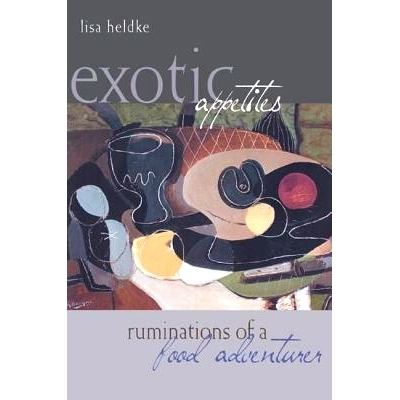 预订 Exotic Appetites: Ruminations of a Food Adventurer 舶来的食欲：一个美食冒险家的思考: 9780415943840