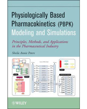 【预订】Physiologically-Based Pharmacokinetic (Pbpk) Modeling And Simulations