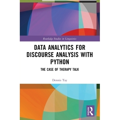 预订 Data Analytics for Discourse Analysis with Python: The Case of Therapy Talk: 9781032419022