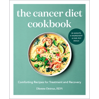 预订 The Cancer Diet Cookbook: Comforting Recipes for Treatment and Recovery: 9781647392543