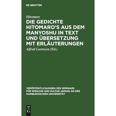 预订 Die Gedichte Hitomaro’s aus dem Manyoshu in Text und Übersetzung mit Erläuterungen: 9783111313580