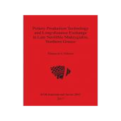 [预订]Pottery Production Technology and Long-distance Exchange in Late Neolithic Makrygialos, Northern Gre 9781407314907
