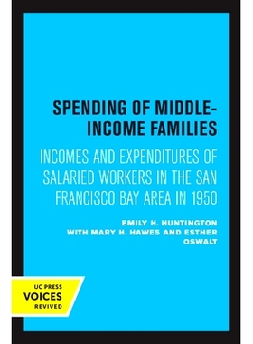 预订 Spending of Middle-Income Families: Incomes and Expenditures of Salaried Workers in the San Francisco Bay Area in 1