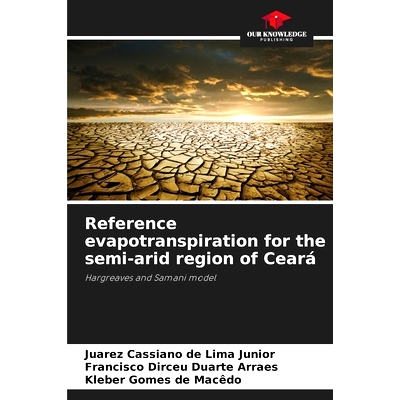 预订 Reference evapotranspiration for the semi-arid region of Ceará: Hargreaves and Samani model 黃土半乾旱區參考蒸散量