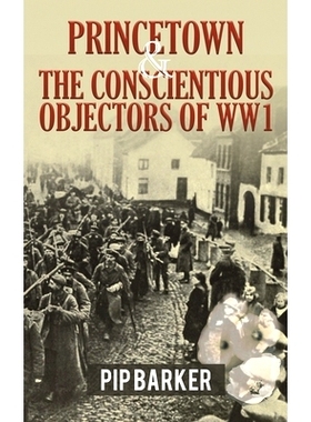预订 Princetown and the Conscientious Objectors of WW1: 9781398419780