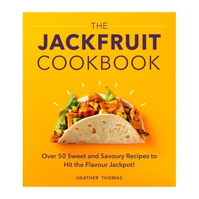预订 The Jackfruit Cookbook: Over 50 sweet and savoury recipes to hit the flavour jackpot! 波罗蜜食谱: 9781529107388