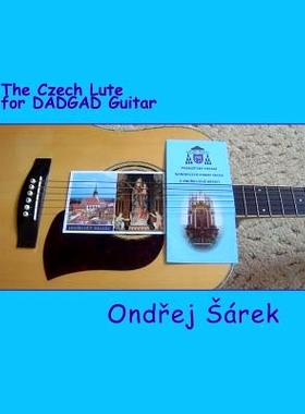 预订 The Czech Lute for DADGAD Guitar: 9781499682335