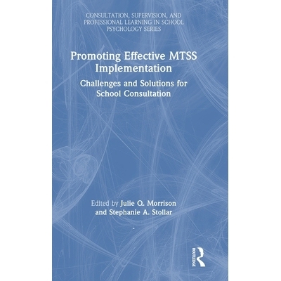 预订 Promoting Effective MTSS Implementation: Challenges and Solutions for School Consultation 推动多层面支持系统的有效
