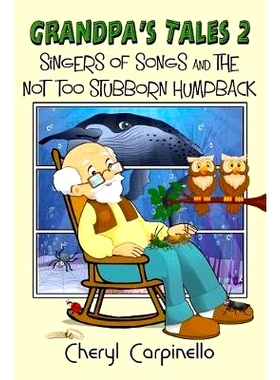 预订 Grandpa’s Tales 2: Singers of Songs and The Not Too Stubborn Humpback: 9781912513932