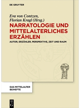 预订 Narratologie und mittelalterliches Erzählen: Autor, Erzähler, Perspektive, Zeit und Raum: 9783110565478