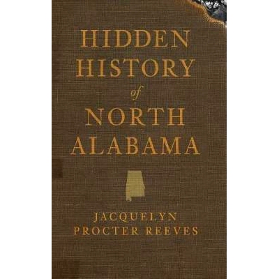 预订 Hidden History of North Alabama: 9781540220400