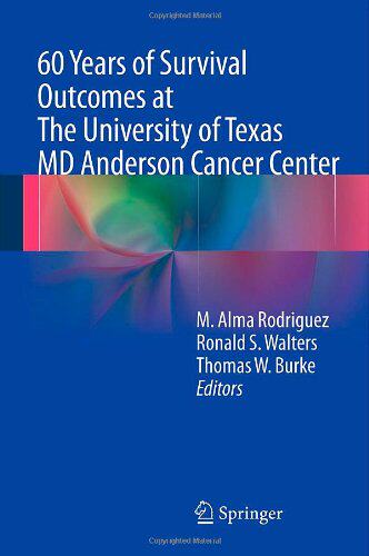 【预订】60 Years of Survival Outcomes at The University of Texas MD Anderson Cancer Center