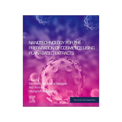 [预订]Nanotechnology for the Preparation of Cosmetics Using Plant-Based Extracts