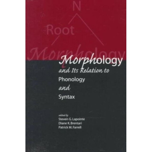 预订 Morphology and its Relation to Phonology and Syntax: 9781575861135