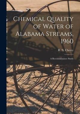 [预订]Chemical Quality of Water of Alabama Streams, 1960; a Reconnaissance Study 9781014420145