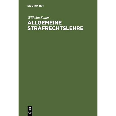 预订 Allgemeine Strafrechtslehre: Eine lehrbuchmässige Darstellung: 9783111312385