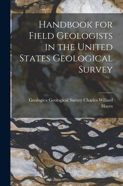 [预订]Handbook for Field Geologists in the United States Geological Survey 9781016197298