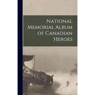 预订 National Memorial Album of Canadian Heroes: 9781013792724