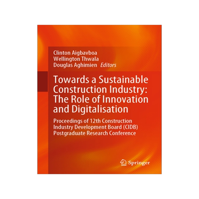 [预订]Towards a Sustainable Construction Industry: The Role of Innovation and Digitalisation