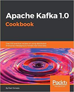【预售】Apache Kafka 1.0 Cookbook