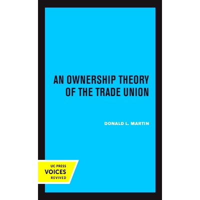 预订 An Ownership Theory of the Trade Union: 9780520369689