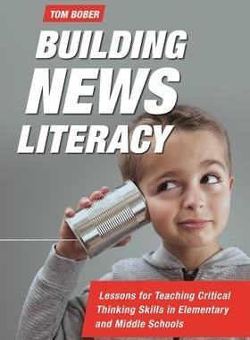 [预订]Building News Literacy: Lessons for Teaching Critical Thinking Skills in Elementary and Middle Schoo 9781440875151